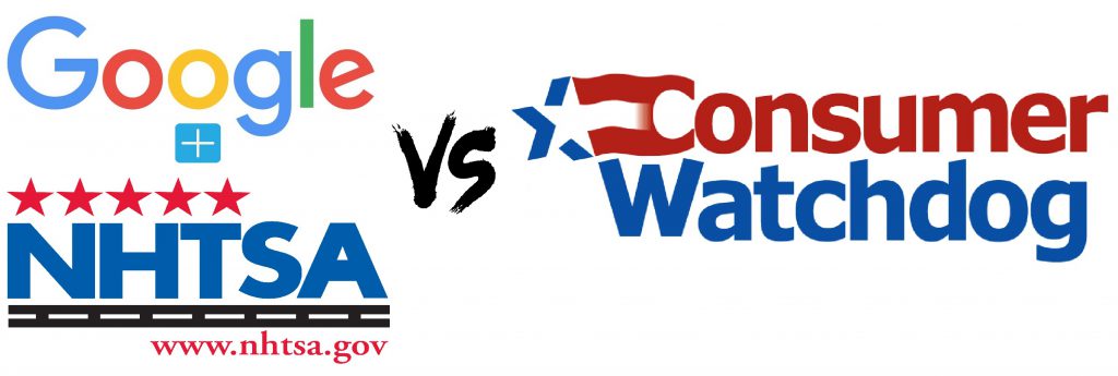 Google and NTHSA vs consumer watchdog