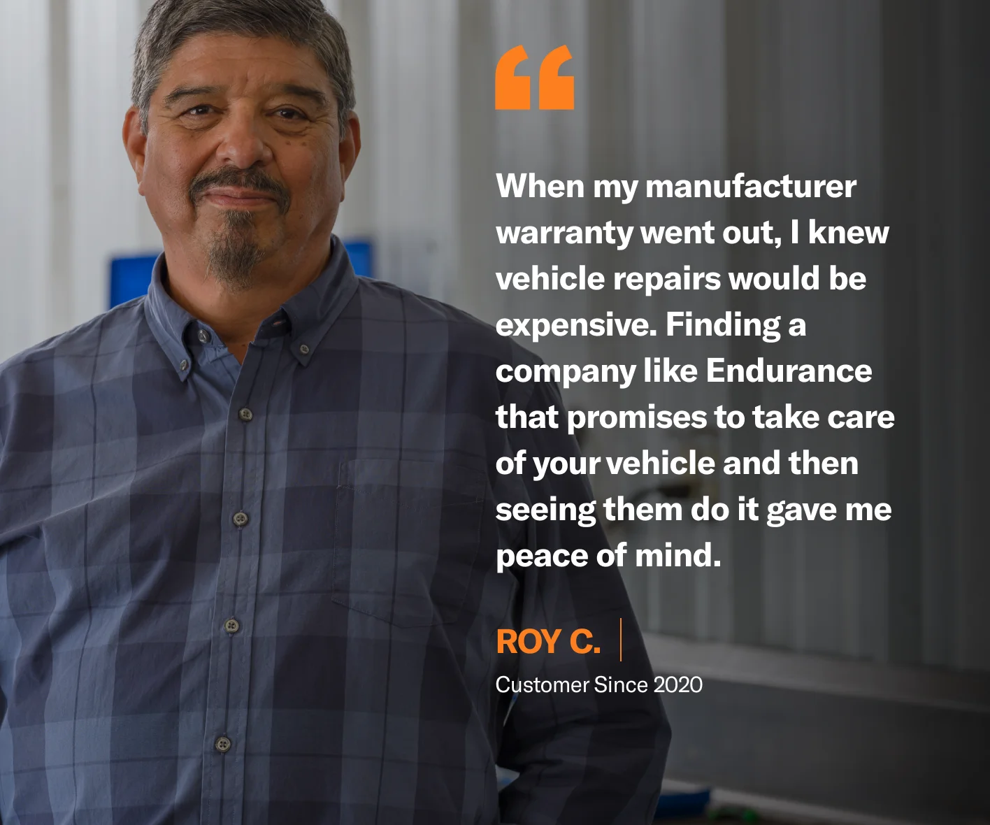 When my manufacturer warranty went out, I knew vehicle repairs would be expensive. Finding a company like Endurance that promises to take care of your vehicle and then seeing them do it gave me peace of mind.